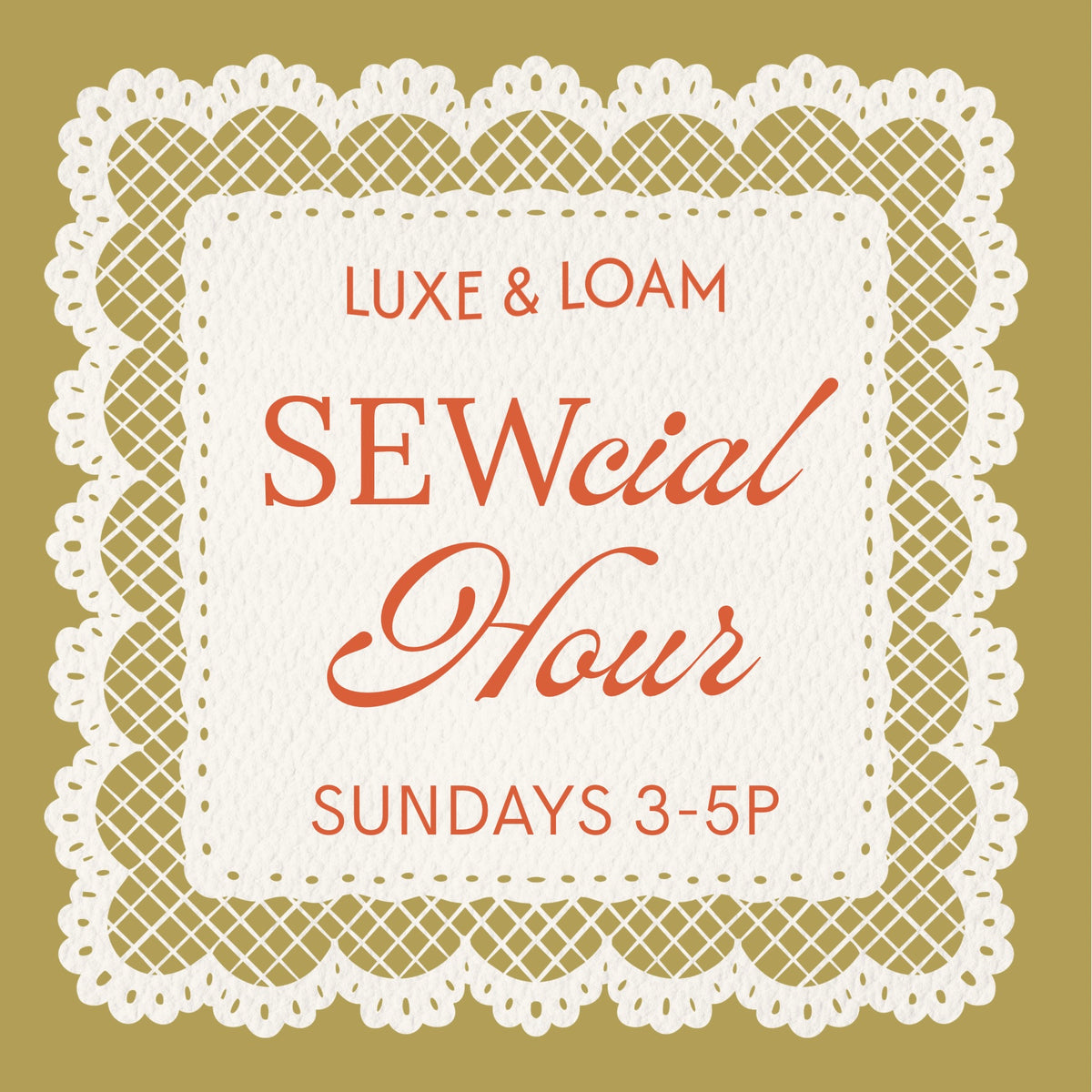 SEWcial HOUR SUNDAYS 3-5P