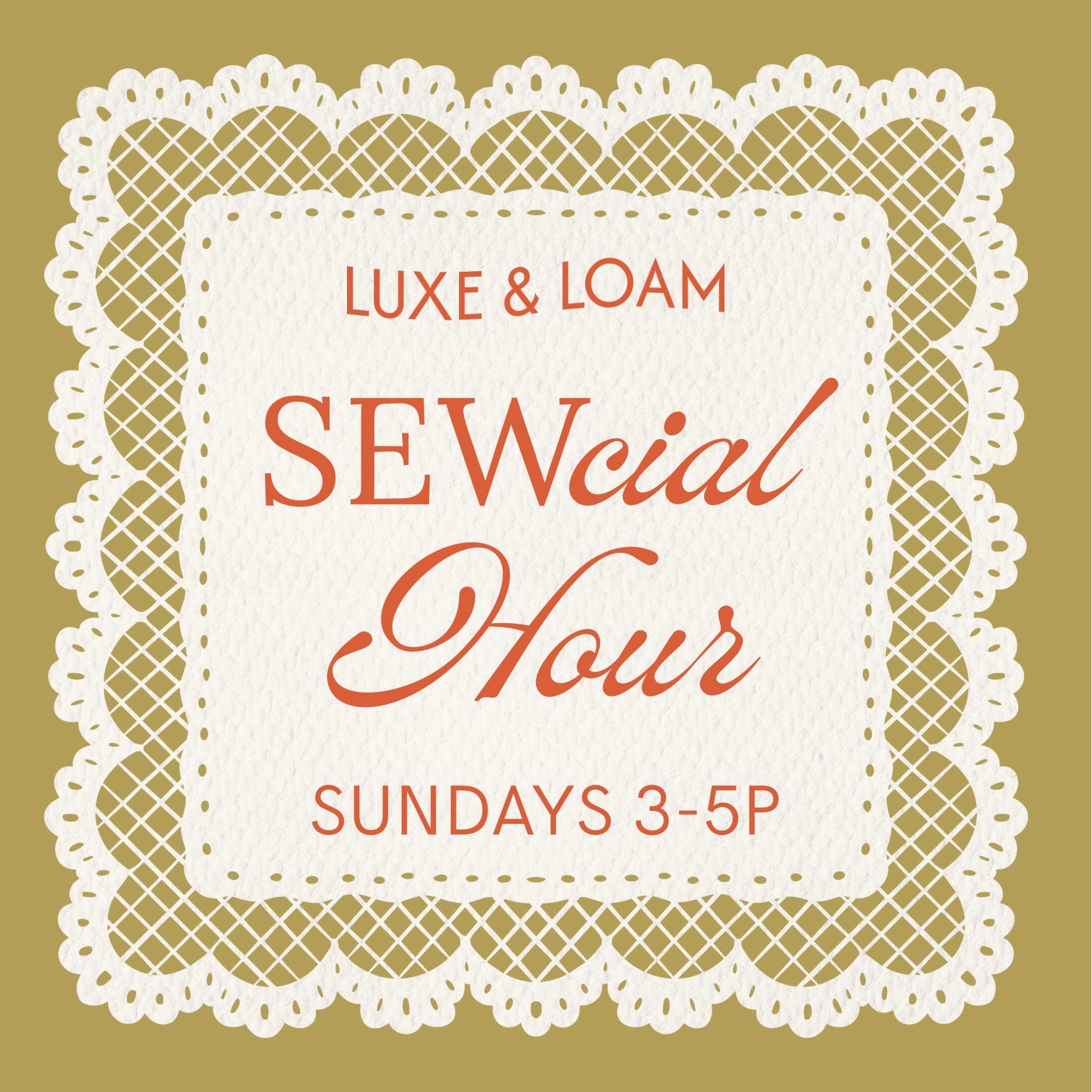 SEWcial HOUR SUNDAYS 3-5P