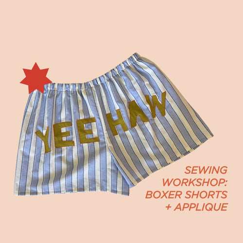 A Sewing Workshop | Boxer Shorts with Appliqué | 03/15 | 12-2P