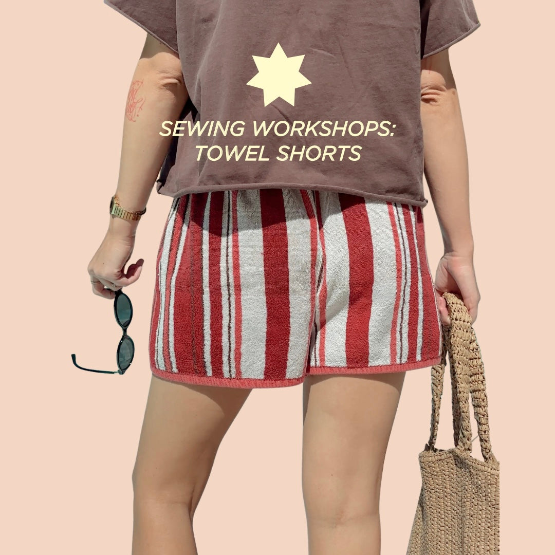 A Sewing Workshop | Towel Shorts | 04/26 | 12-2P